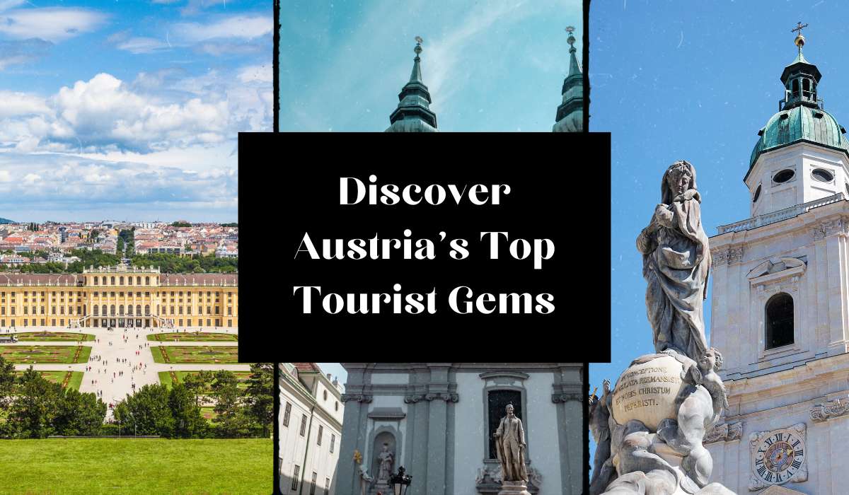 Discover Austria’s Top Tourist Gems: Must-Visit Places!