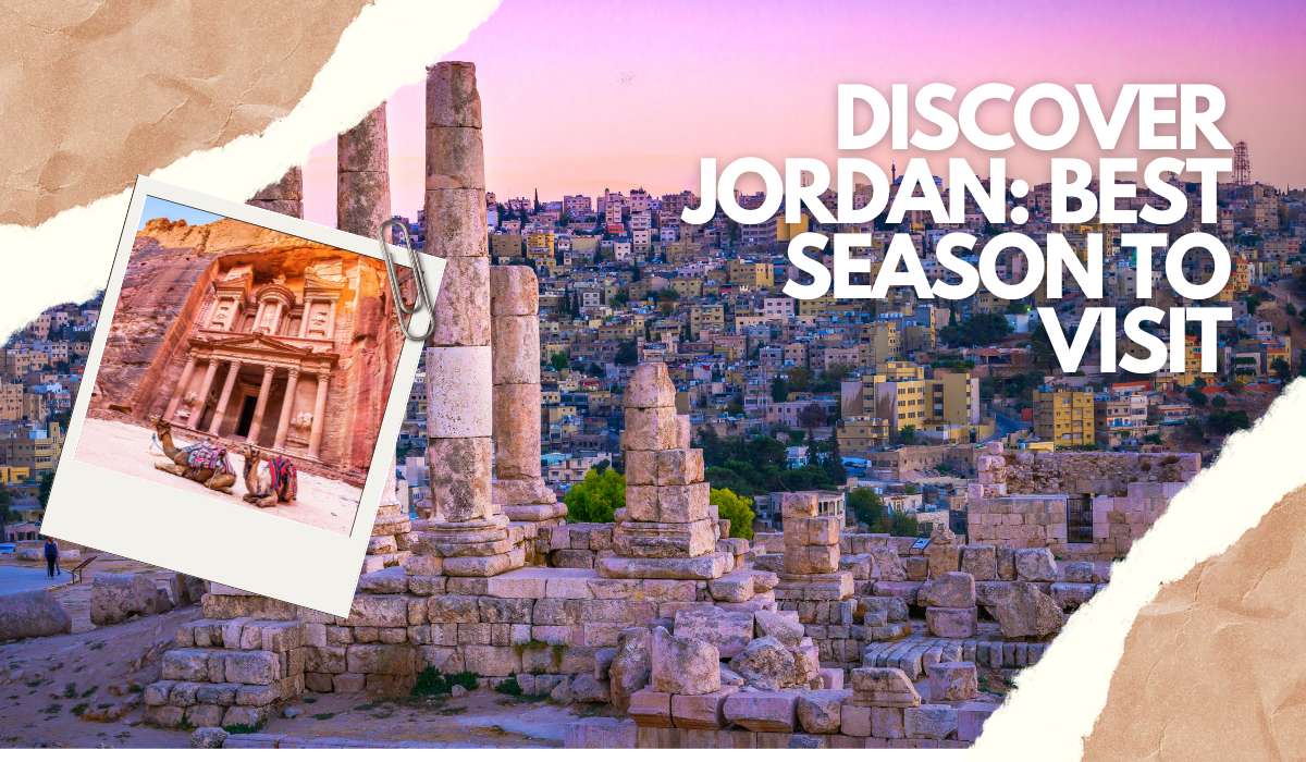 Discover Jordan: Best Season to Visit