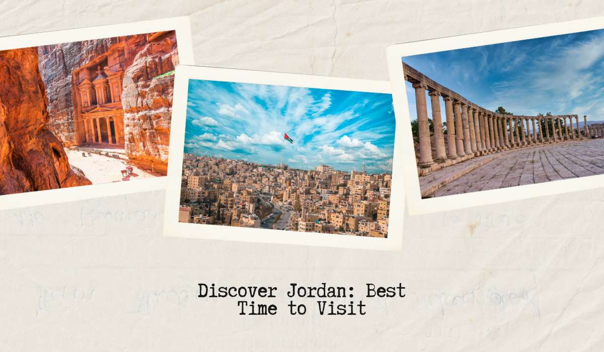 Discover Jordan: Best Time to Visit