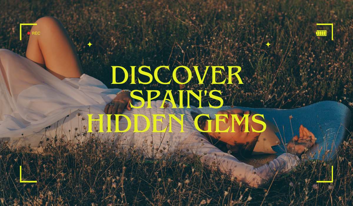 Discover Spain’s Hidden Gems: Must-See Cool Places