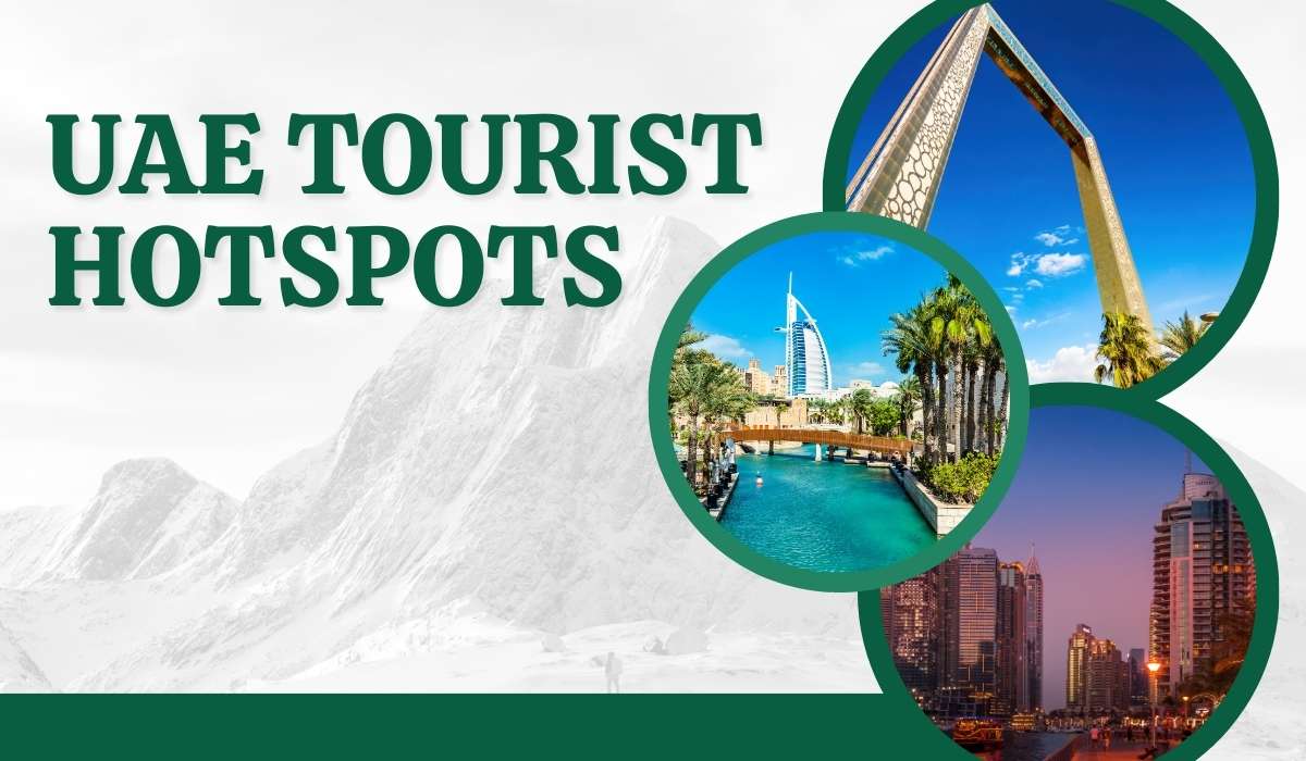 Discover the Top UAE Tourist Hotspots