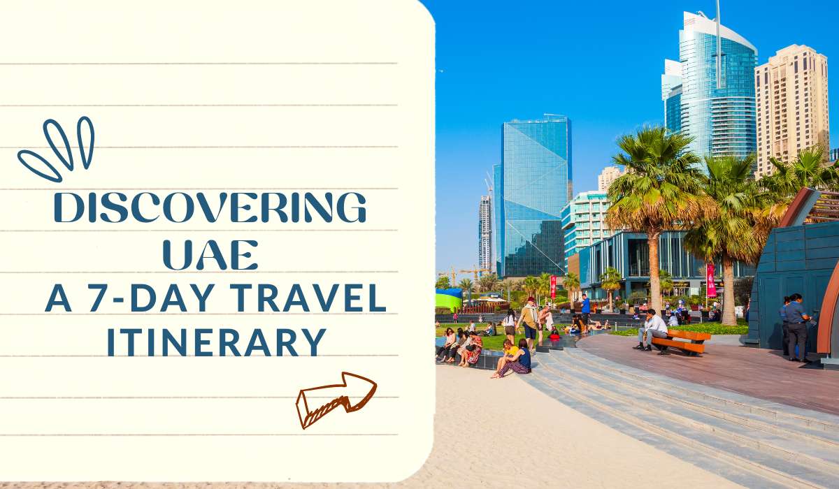 Discovering UAE: A 7-Day Travel Itinerary