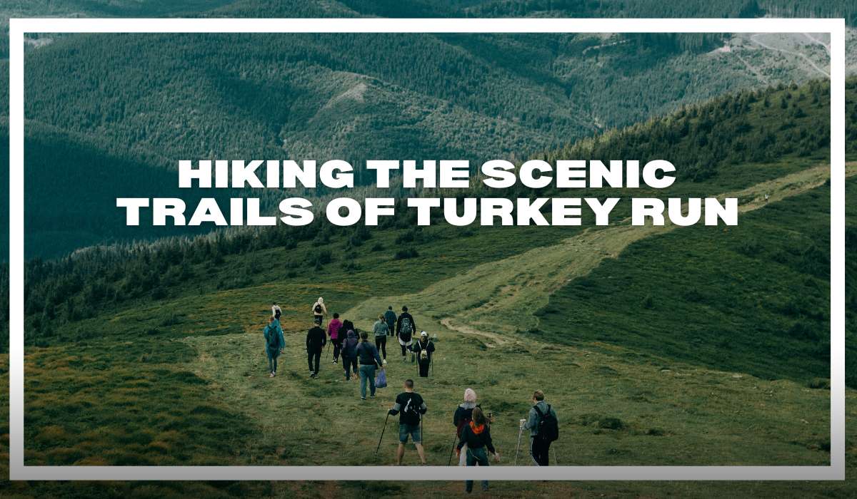 Hiking the Scenic Trails of Turkey Run