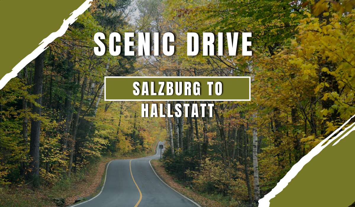 Scenic Drive: Salzburg to Hallstatt