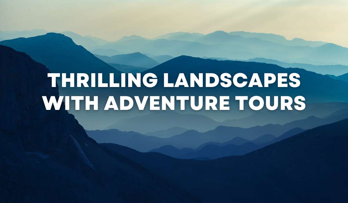 Explore Spain’s Thrilling Landscapes with Adventure Tours