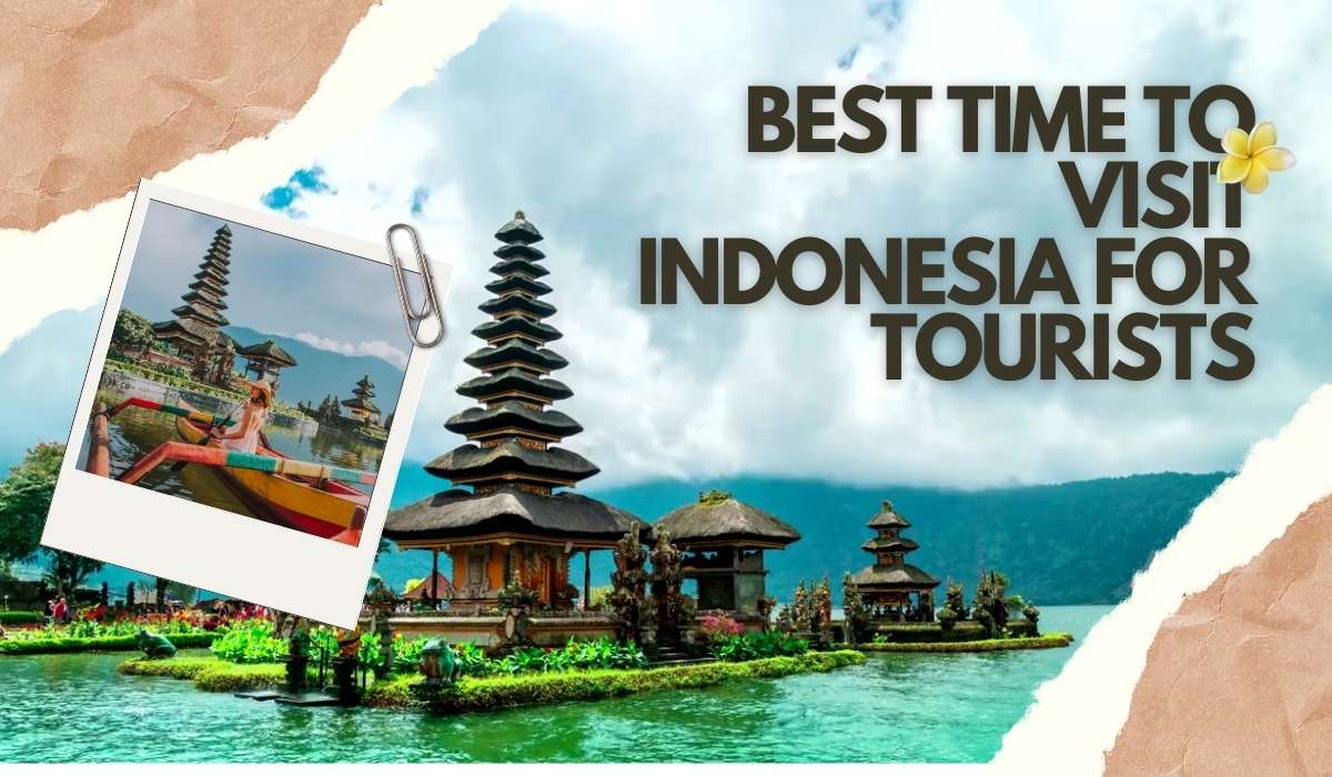 Best time to visit Indonesia for tourists