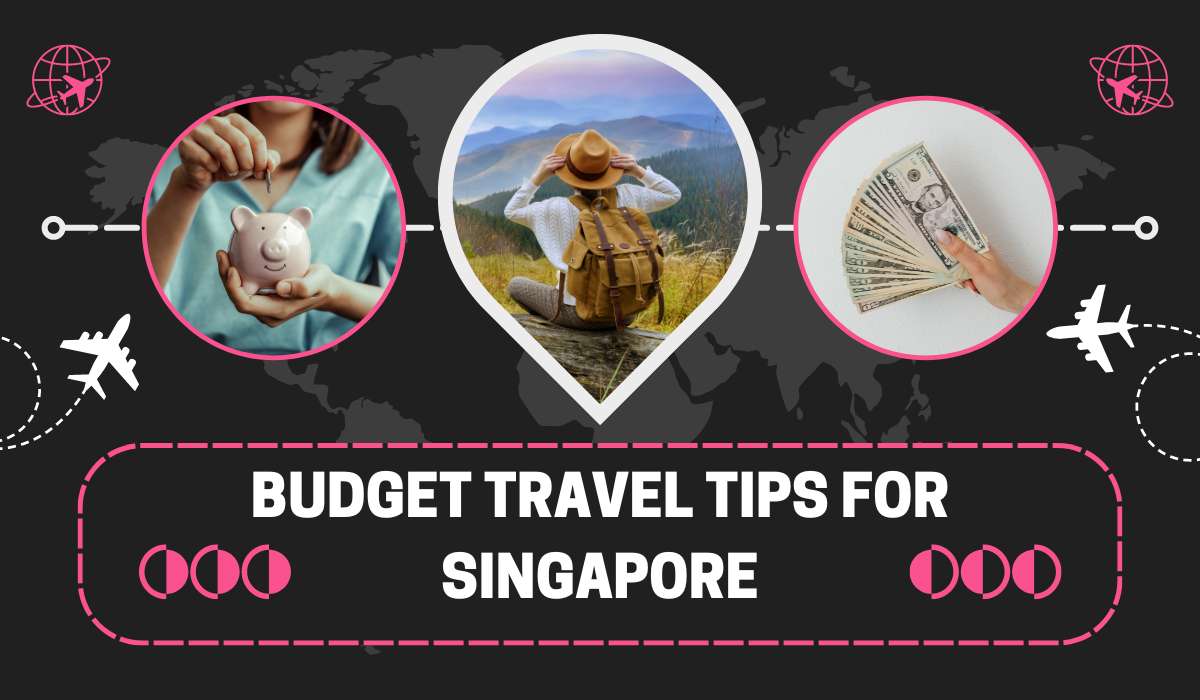 Budget travel tips for Singapore