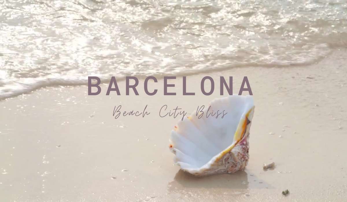 Barcelona: Beach City Bliss