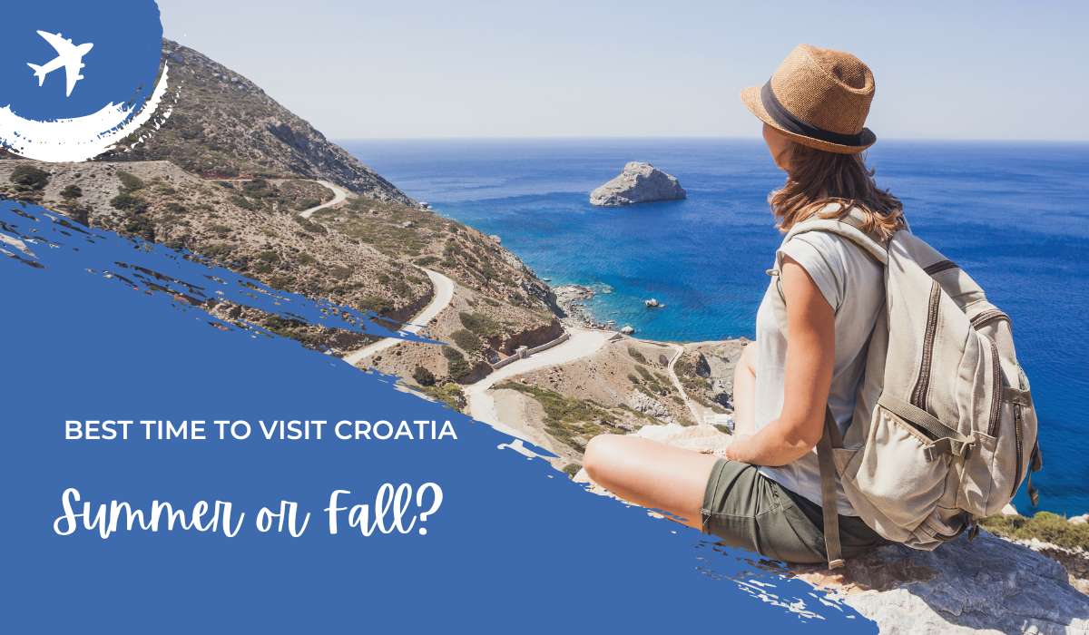 Best Time to Visit Croatia: Summer or Fall?