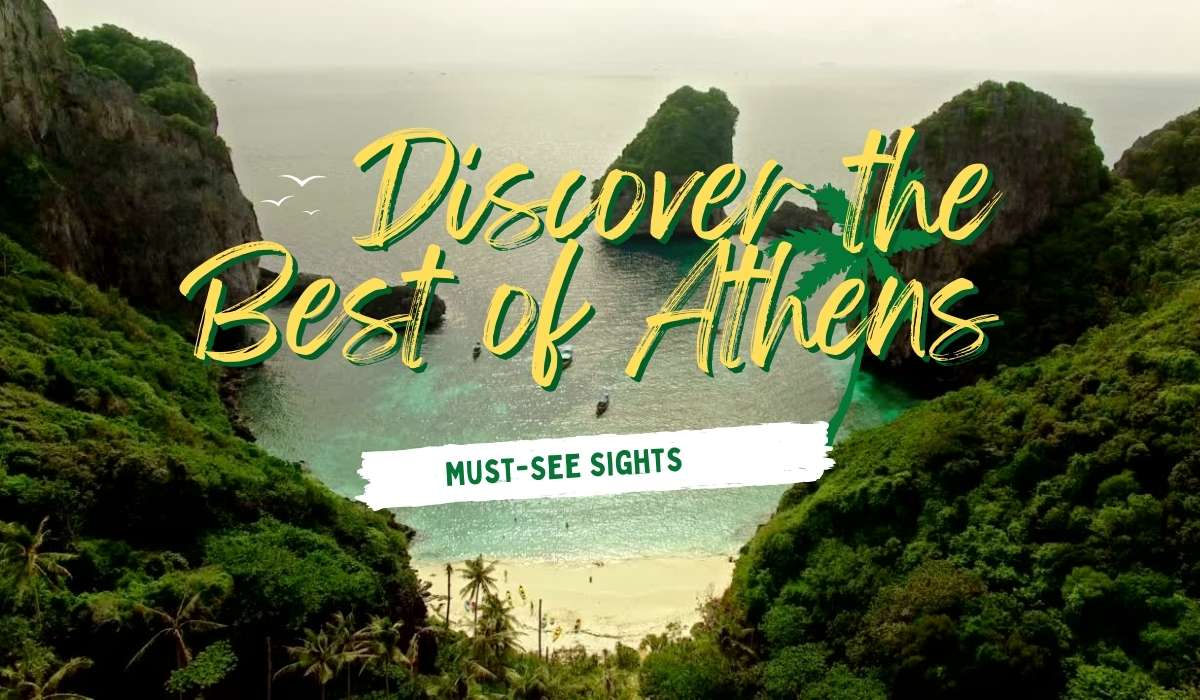 Discover the Best of Athens: Must-See Sights