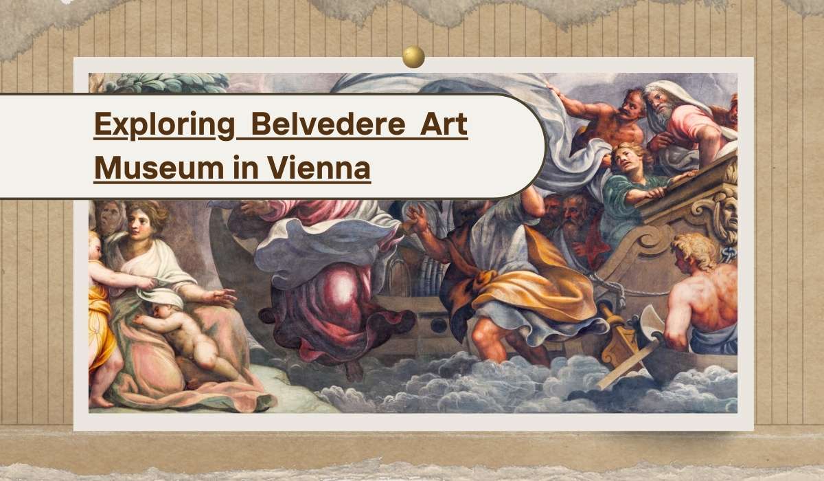 Exploring Belvedere Art Museum in Vienna