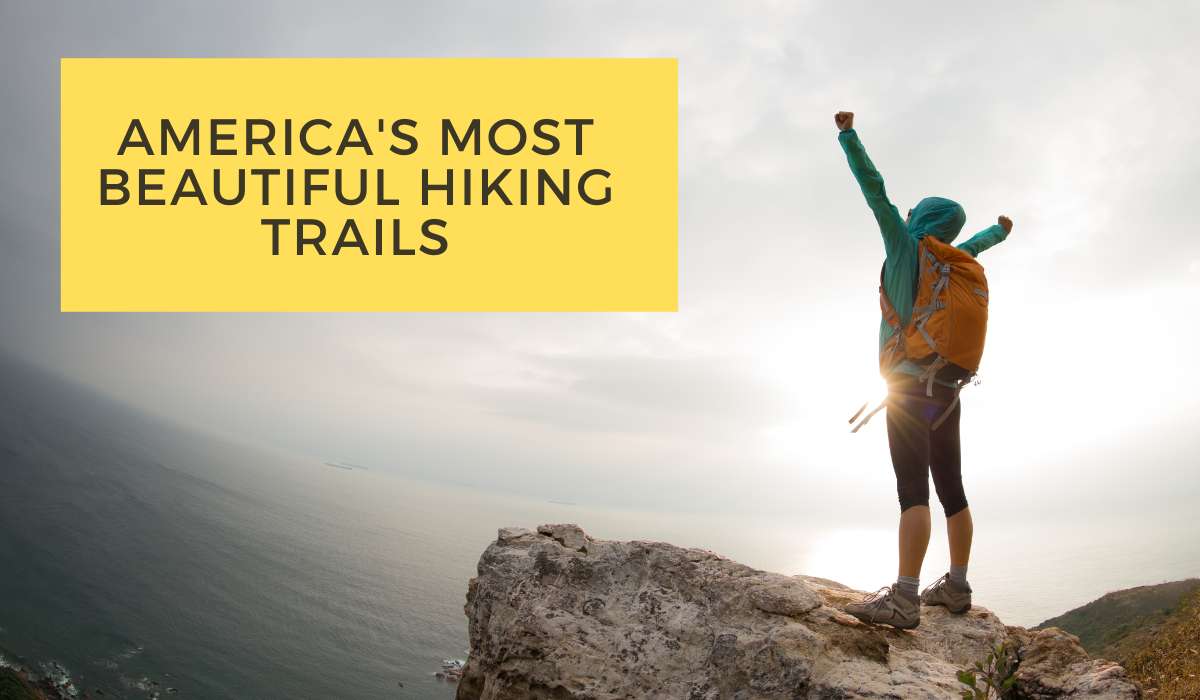 America’s Most Beautiful Hiking Trails