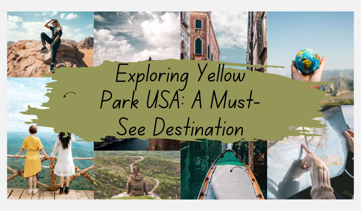 Exploring Yellow Park USA: A Must-See Destination