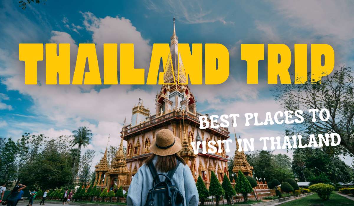 Best places to visit in Thailand