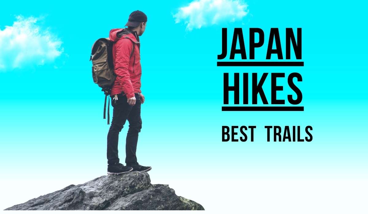 Japan’s Best Hiking Trails