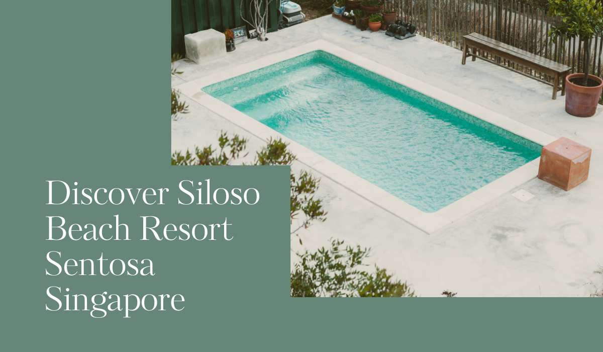 Discover Siloso Beach Resort Sentosa Singapore