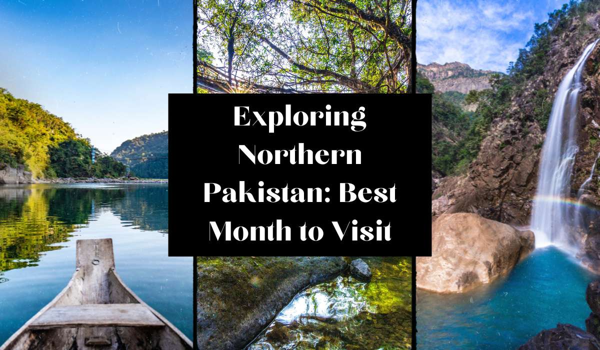 Exploring Northern Pakistan: Best Month to Visit