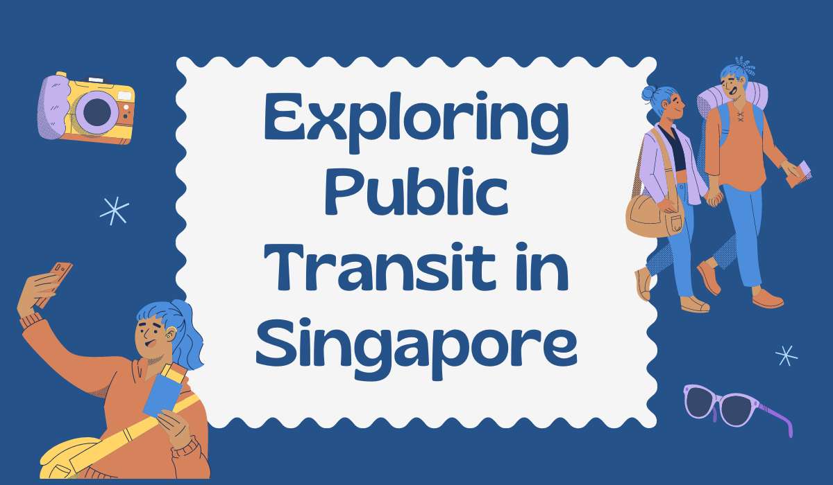 Exploring Public Transit in Singapore